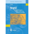 Sepsi: Miriade Di Risposte, Aspetti Controversi, Soluzioni Possibili