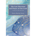 The Last Discourse and Prayer of Our Lord