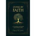 Living by Faith: A Chronological and Devotional Journey through the Bible