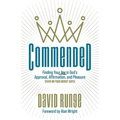 Commended: Finding Your Joy in God's Approval, Affirmation, and Pleasure (Even on Your Worst Days)