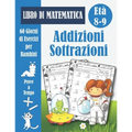 Addizioni e Sottrazioni: 60 Giorni di Prove a Tempo: Libro di matematica scuola primaria classe terza (elementare) problemi in colonna - quader