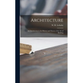 Architecture: an Introduction to the History and Theory of the Art of Building