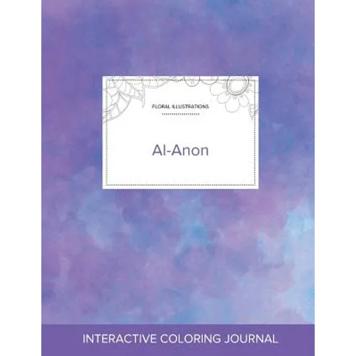 Adult Coloring Journal: Al-Anon (Floral Illustrations, Purple Mist)