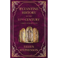 Byzantine History in the 11th Century: An Introduction