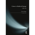 Crime in Medieval Europe: 1200-1550