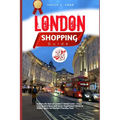 London Shopping Guide 2025: Explore the Best of London's Retail Scene - From Luxury Boutiques and Iconic Department Stores to Hidden Gems and Budget-F