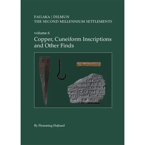 The Web of War: Copper, Cuneiform Inscriptions and Other Finds