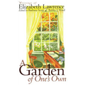 A Garden of One's Own: Writings of Elizabeth Lawrence