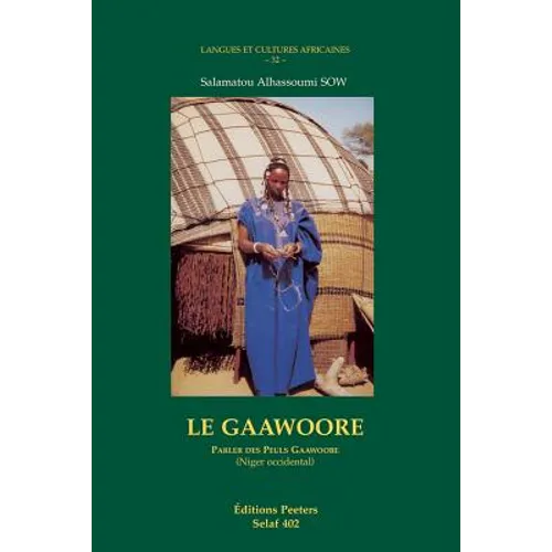 Le Gaawoore. Parler Des Peuls Gaawoo'be (Niger Occidentale)