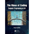The Muse of Coding: Computer Programming as Art