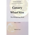 Canary Wharf Kiss: The Whispering Wind