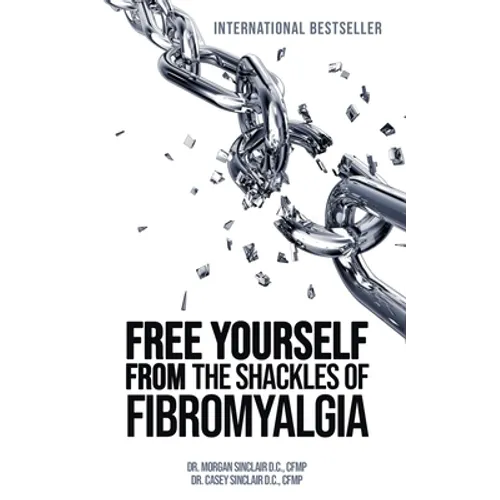 Free Yourself from the Shackles of Fibromyalgia