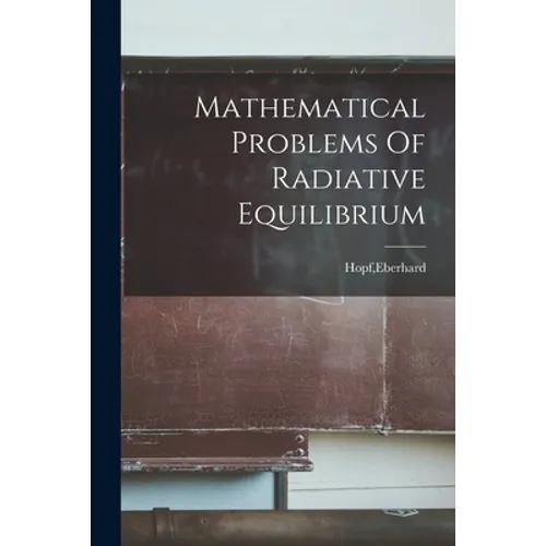Mathematical Problems Of Radiative Equilibrium