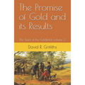 The Promise of Gold and its Results: The Spirit of the Goldfields volume 2