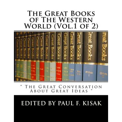 The Great Books of The Western World (Vol.1 of 2): " The Great Conversation About Great Ideas "