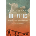 Oblivious: Residential Schools, Segregated Hospitals, and the Use of Indigenous Peoples as Slaves of Race Science