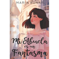 Mi Abuela es un Fantasma