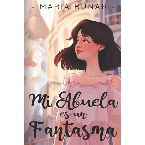 Mi Abuela es un Fantasma