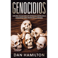 Genocidios: Explora Cuales son los Actos en Contra de la Humanidad más Crueles de la Historia