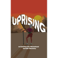 Uprising: An Evolution Into Womanhood and Self-Discovery
