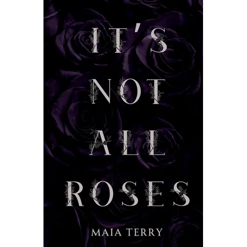It's Not All Roses