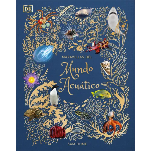 Maravillas del Mundo Acuático (an Anthology of Aquatic Life)