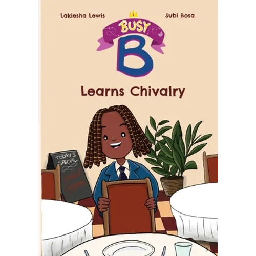 Busy B Learns Chivalry