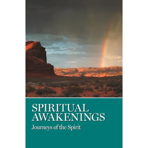 Spiritual Awakenings: Journeys of the Spirit