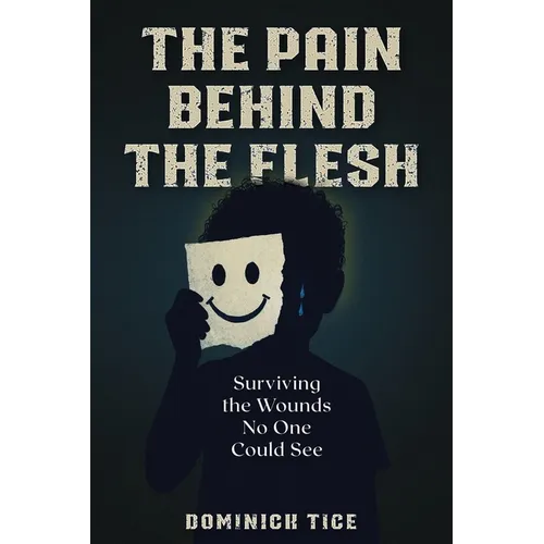 The Pain Behind the Flesh: Surviving the Wounds No One Could See