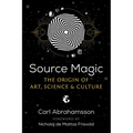 Source Magic: The Origin of Art, Science, and Culture