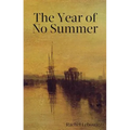 The Year of No Summer