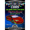 Sports And Luxury Cars Coloring Book For Boys Ages 4-12: Christmas Special Super Car Limited Edition