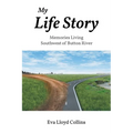 My Life Story: Memories Living Southwest of Button River