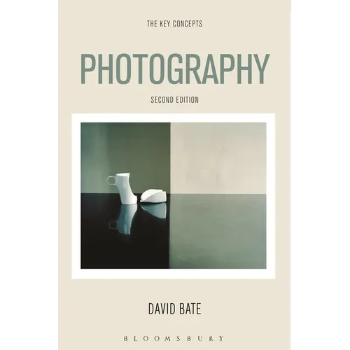 Photography: The Key Concepts