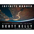 Infinite Wonder: An Astronaut's Photographs from a Year in Space