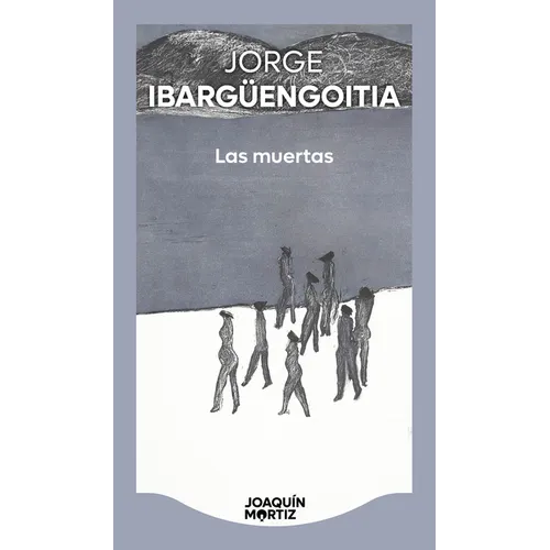 Las Muertas (Novela) / The Dead Girls (a Novel)