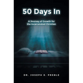 50 Days In: A Journey of Growth for the Incarcerated Christian