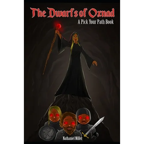 The Dwarfs of Oxnad: A Pick Your Path Book