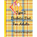 Type 2 Diabetic Diet For Adults