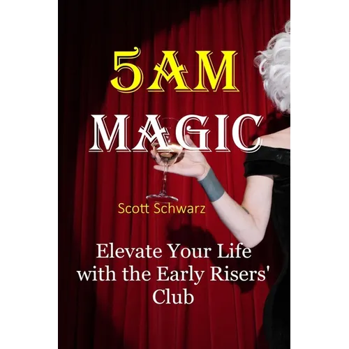5AM Magic: Elevate Your Life with The Early Risers' Club