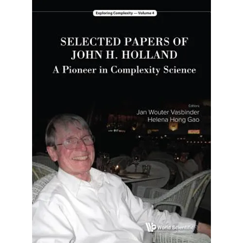 Selected Papers of John H. Holland: A Pioneer in Complexity Science