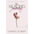 The Healing Journey: 60 Day Self Discovery Guide