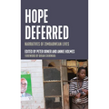 Hope Deferred: Narratives of Zimbabwean Lives