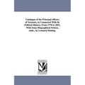 Catalogue of the Principal officers of Vermont, As Connected With Its Political History, From 1778 to 1851, With Some Biographical Notices, andc., by