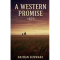 A Western Promise: 1823