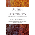 Autism and Spirituality: Psyche, Self and Spirit in People on the Autism Spectrum