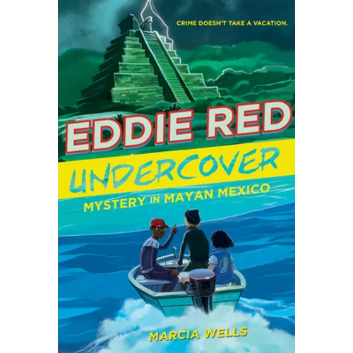 Eddie Red Undercover: Mystery in Mayan Mexico, 2