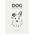 Dog: Stories of Dog Ownership