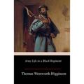 Army Life in a Black Regiment