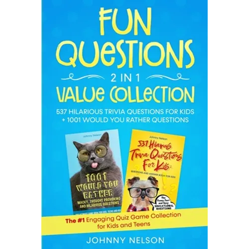 Fun Questions 2 in 1 Value Collection: The #1 Engaging Quiz Game Collection for Kids, Teens and Adults - Paperback